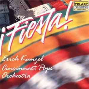Erich Kunzel, Cincinnati Pops Orchestra - ¡Fiesta! mp3 album