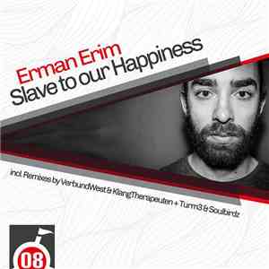 Erman Erim - Slave To Our Happiness mp3 album