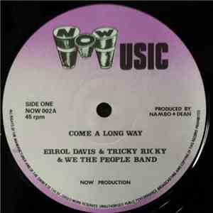 Errol Davis & Tricky Ricky  & We The People Band / Nambo & Dean & We The People Band - Come A Long Way / Make Me Do For Love mp3 album