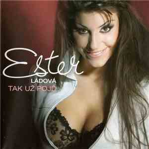 Ester Ládová - Tak Už Pojď mp3 album