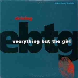 Everything But The Girl - Driving (Todd Terry Remix) mp3 album