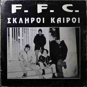 F.F.C. - Σκληροί Καιροί mp3 album