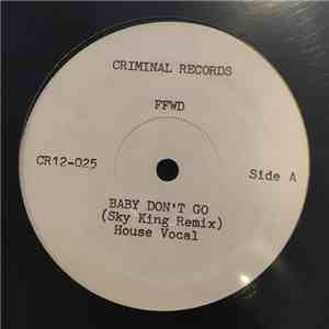 FFWD  - Baby Don't Go (Remix) mp3 album
