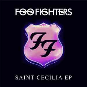 Foo Fighters - Saint Cecilia EP mp3 album