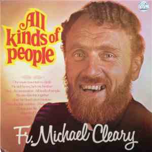 Fr. Michael Cleary - All Kinds Of People mp3 album