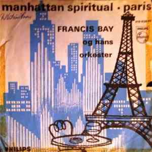 Francis Bay Og Hans Orkester - Manhattan Spiritual mp3 album