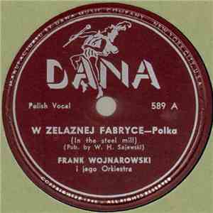 Frank Wojnarowski I Jego Orkiestra / Frank Wojnarowski Ork. - W Zelaznej Fabryce / Zielona Łączka mp3 album