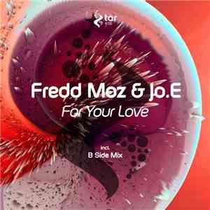 Fredd Moz & Jo.E - For Your Love mp3 album