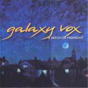 Galaxy Vox - A Patch Of Midnight mp3 album