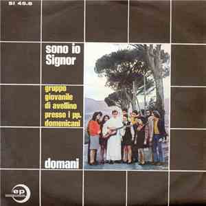 Gruppo Giovanile Di Avellino Presso I PP. Domenicani - Sono Io Signor / Domani mp3 album