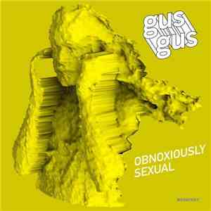 GusGus - Obnoxiously Sexual mp3 album