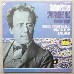 Gustav Mahler, Rafael Kubelik, Dietrich Fischer-Dieskau, Karl Böhm - Gustav Mahler Symphonie Nr. 7 Kindertotenlieder mp3 album