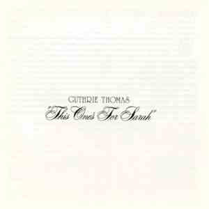 Guthrie Thomas - This One's For Sarah mp3 album