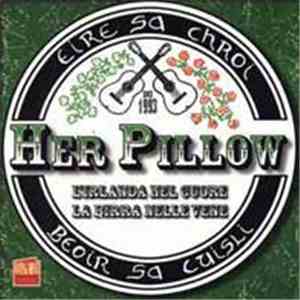 Her Pillow - L'Irlanda Nel Cuore, La Birra Nelle Vene mp3 album