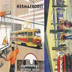 Hermafrodit - Architektura Ostrých Hran mp3 album
