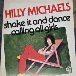 Hilly Michaels - Shake It And Dance / Calling All Girls mp3 album