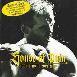 House Of Pain - Same As It Ever Was mp3 album