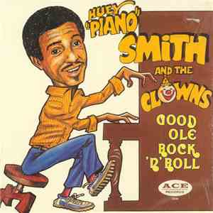 Huey "Piano" Smith And The Clowns - Good Ole Rock 'N Rollh1