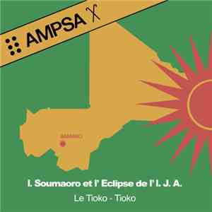 I. Soumaoro Et L´Eclipse De L´ I.J.A. - Le Tioko-Tioko mp3 album