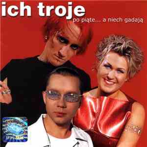 Ich Troje - Po Piąte... A Niech Gadają mp3 album