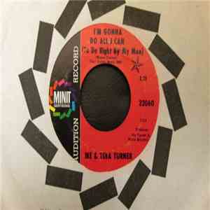 Ike & Tina Turner - I'm Gonna Do All I Can (To Do Right By My Man) / You've Got Too Many Ties That Bind mp3 album