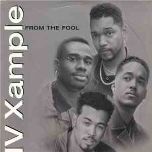 IV Xample - From The Fool / I Can Make It Up To You mp3 album