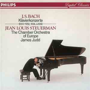 J. S. Bach - Jean Louis Steuerman, The Chamber Orchestra Of Europe, James Judd - Klavierkonzerte BWV 1052, 1056, & 1058 mp3 album