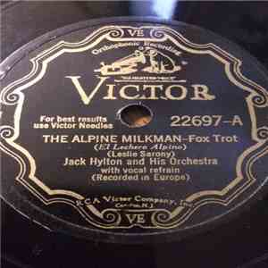 Jack Hylton And His Orchestra - The Alpine Milkman / Soldier On The Shelf mp3 album
