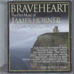 James Horner, Dan Redfeld - Braveheart: The Film Music Of James Horner For Solo Piano mp3 album