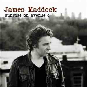 James Maddock - Sunrise On Avenue C mp3 album