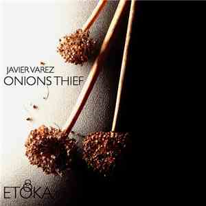 Javier Varez - Onions Thief mp3 album