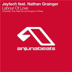 Jaytech feat. Nathan Grainger - Labour Of Love mp3 album