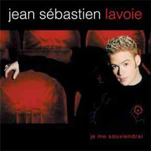 Jean Sebastien Lavoie - Je Me Souviendrai mp3 album