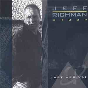 Jeff Richman - Last Arrival mp3 album