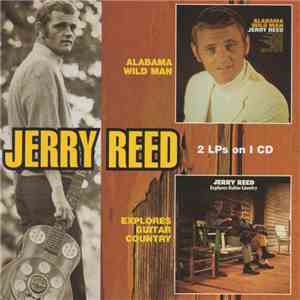 Jerry Reed - Alabama Wild Man / Explores Country Guitar mp3 album