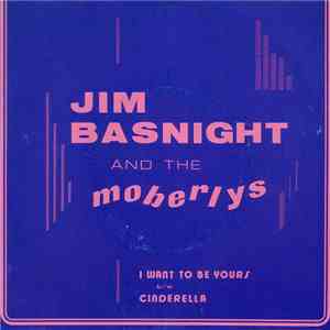 Jim Basnight And The Moberlys - I Want To Be Yours mp3 album