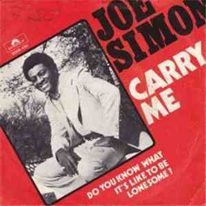 Joe Simon - Carry Me / Do You Know What It's Like To Be Lonesome mp3 album