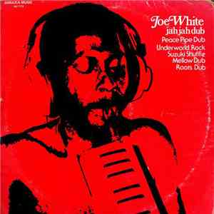 Joe White - Jah Jah Dub mp3 album