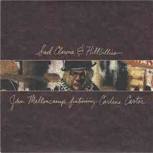 John Mellencamp Featuring Carlene Carter - Sad Clowns & Hillbillies mp3 album