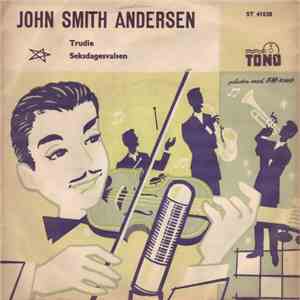John Smith Andersen - Trudie / Seksdagesvalsen mp3 album