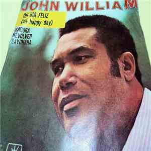 John William - Oh Dia Feliz = Oh Happy Day mp3 album