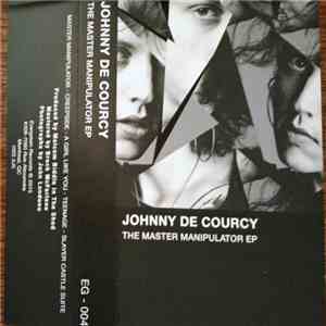 Johnny de Courcy - The Master Manipulator EP mp3 album