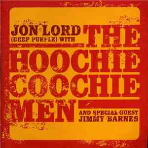 Jon Lord With The Hoochie Coochie Men  And Special Guest Jimmy Barnes - Live At The Basement mp3 album