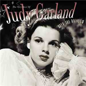 Judy Garland - Over The Rainbow The Very Best Of Judy Garland mp3 album