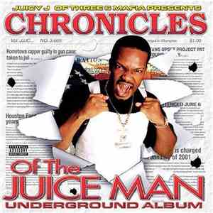 Juicy J - Chronicles Of The Juice Man (Underground Album) mp3 album