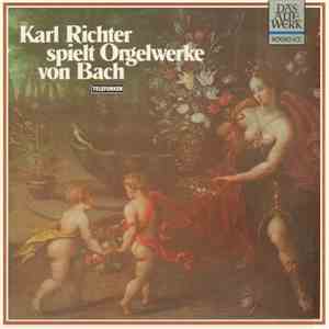 Karl Richter, Bach - Karl Richter Spielt Orgelwerke Von Bach mp3 album