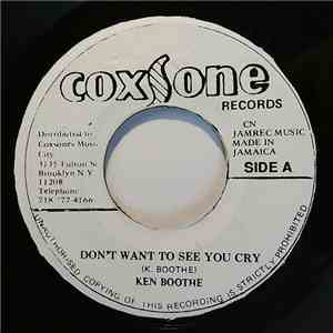 Ken Boothe / The Wailers - Don't Want To See You Cry / I Need You mp3 album