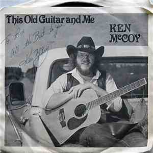 Ken McCoy  - This Old Guitar And Me mp3 album