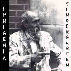 Kindergarten  - Iphigenia mp3 album