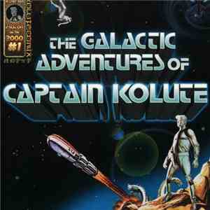 Ko Lute - The Galactic Adventures Of Captain Kolute mp3 album